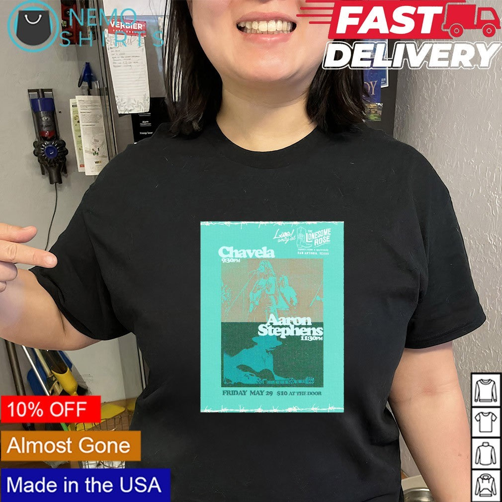 Chavela Aaron Stephens live at Lonesome Rose San Antonio Texas shirt