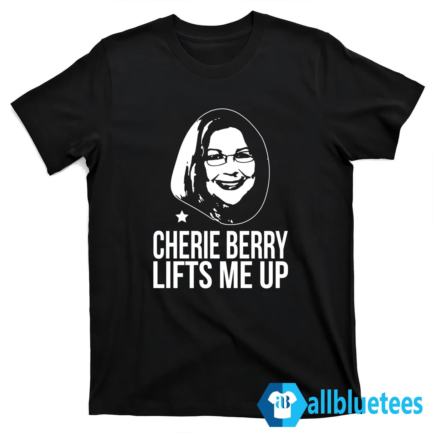 Cherie Berry Lifts Me Up Shirt