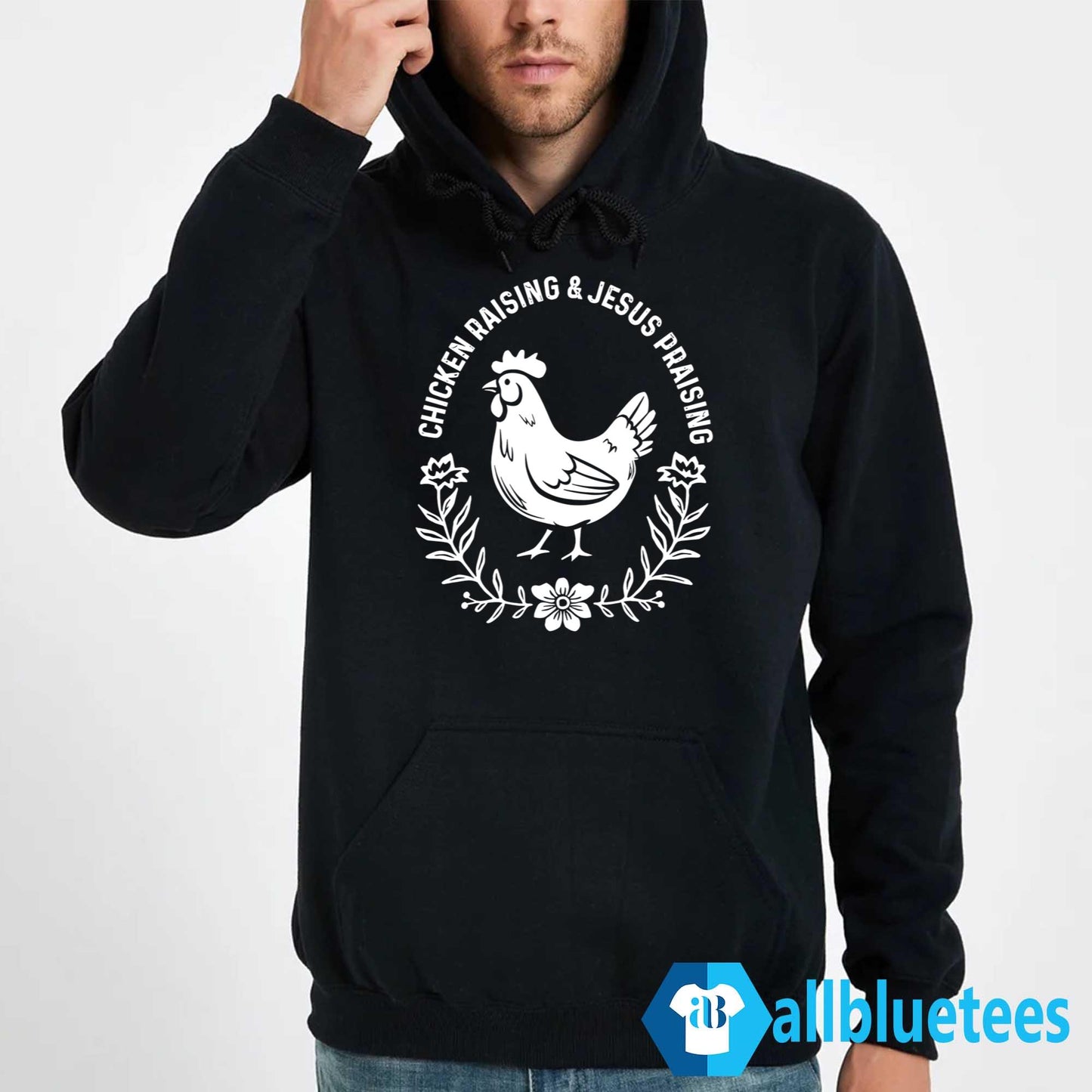 Chicken Raising & Jesus Praising Shirt