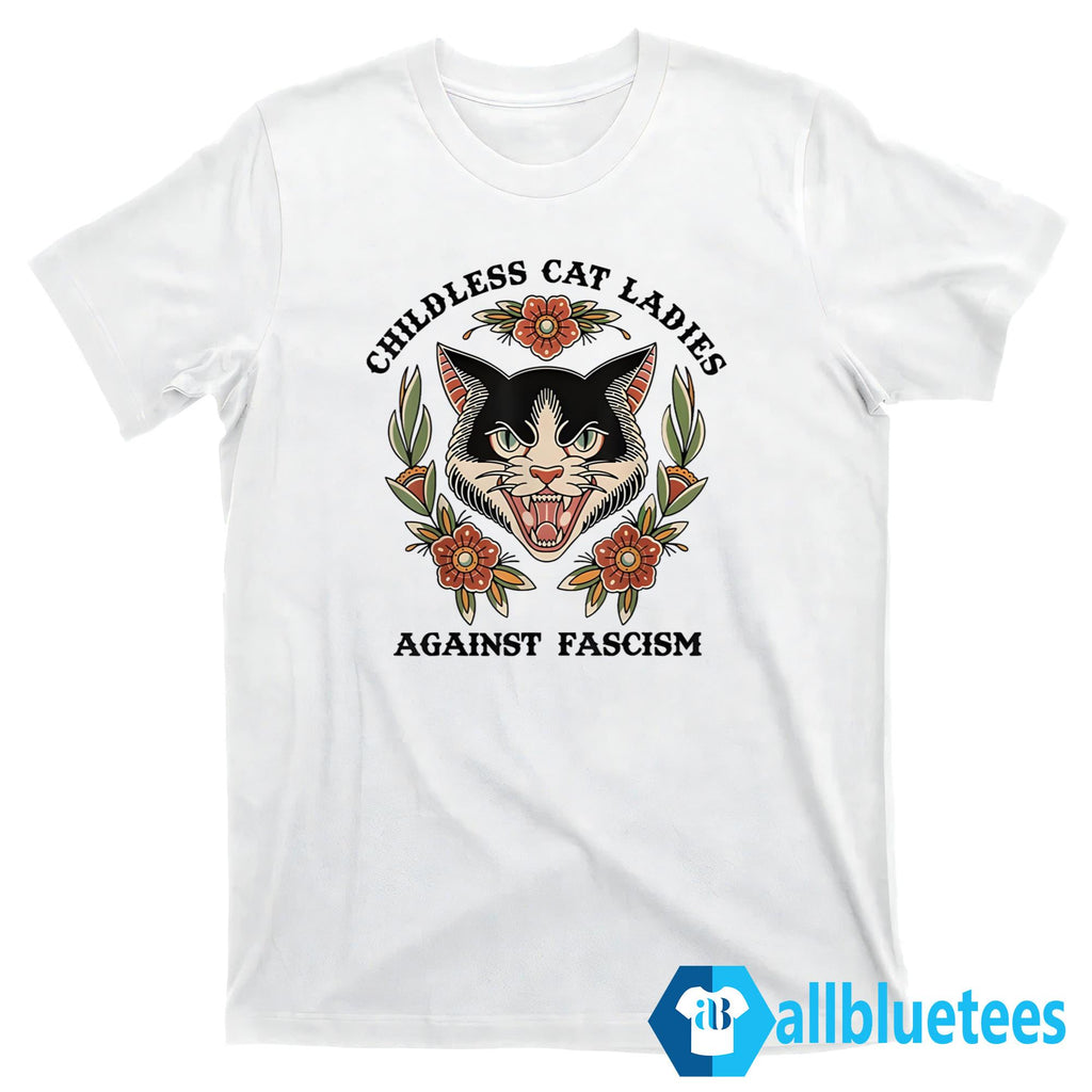 Childless Cat Ladies Against Fascism Shirt