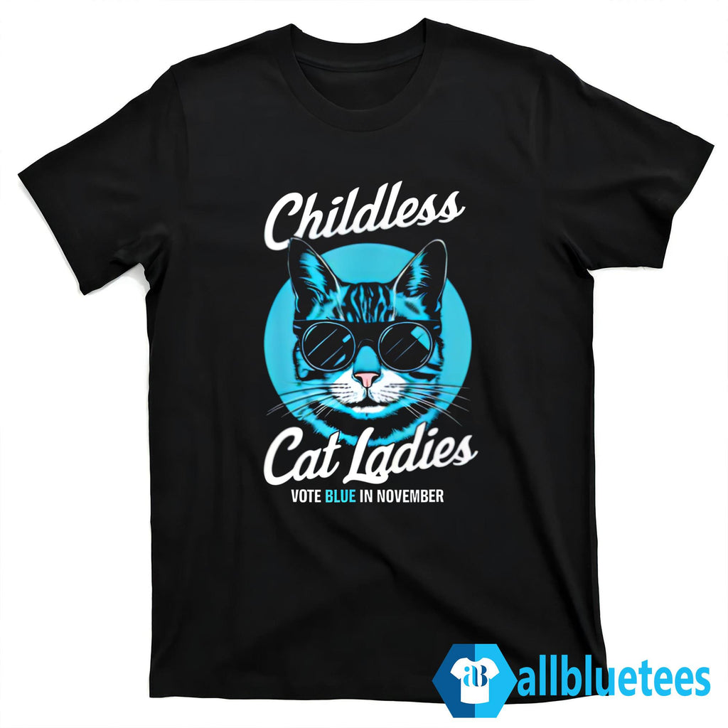 Childless Cat Ladies Vote Blue in November Shirt