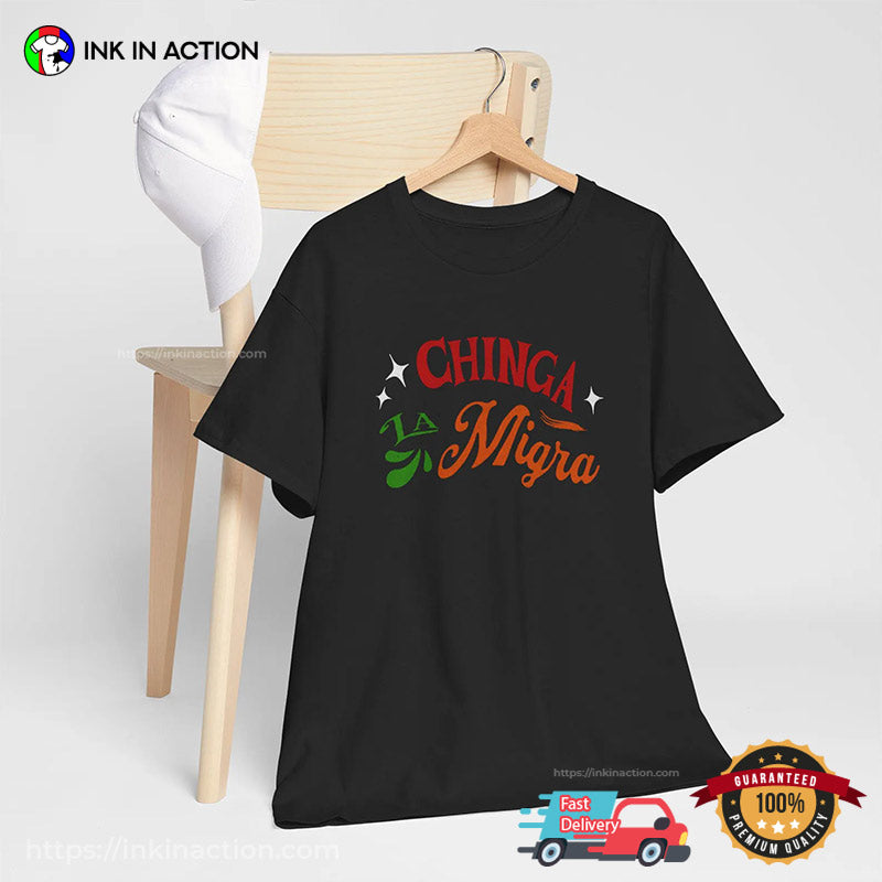 Chinga La Migra ANTI ICE T-shirt