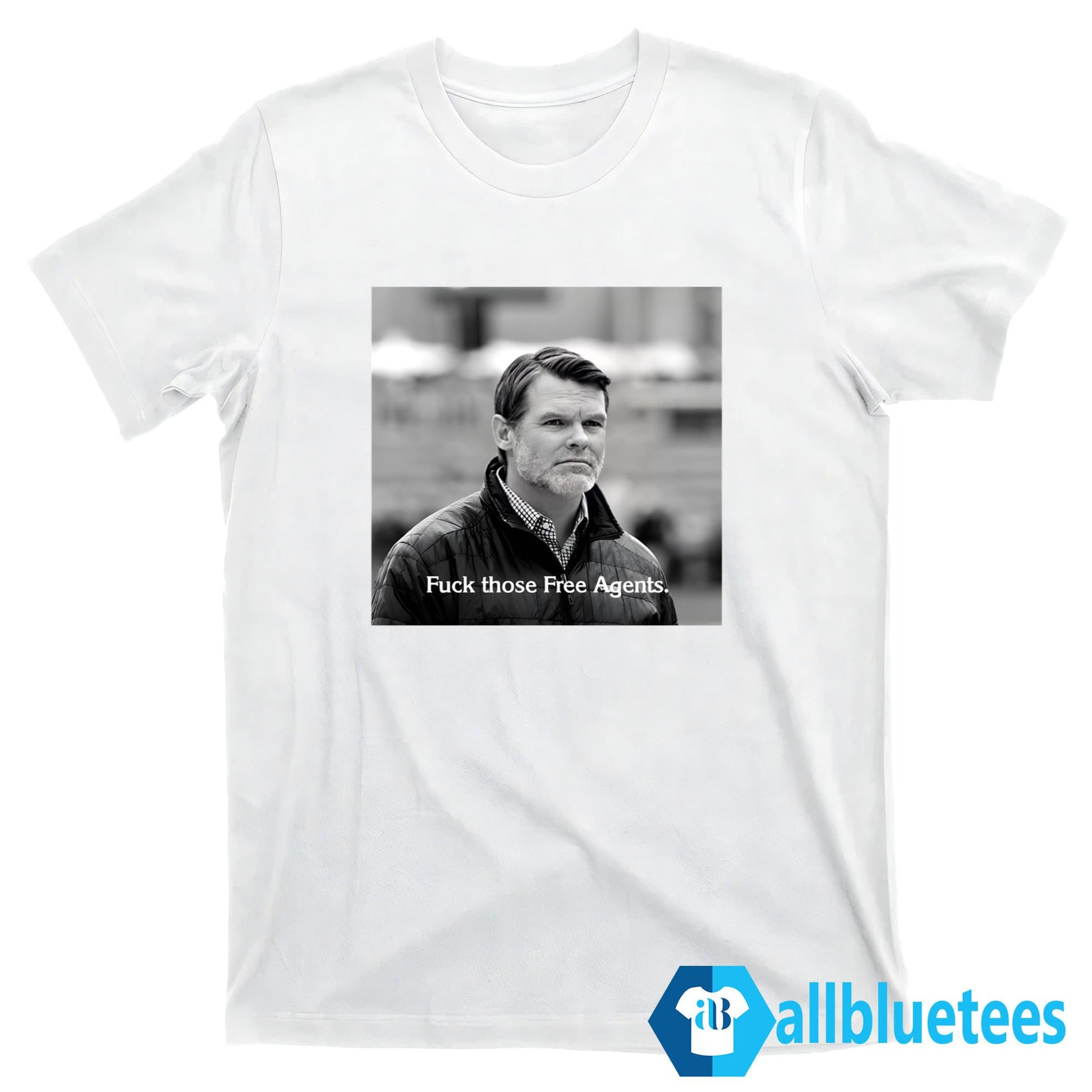 Chris Ballard Fuck Those Free Agents Shirt
