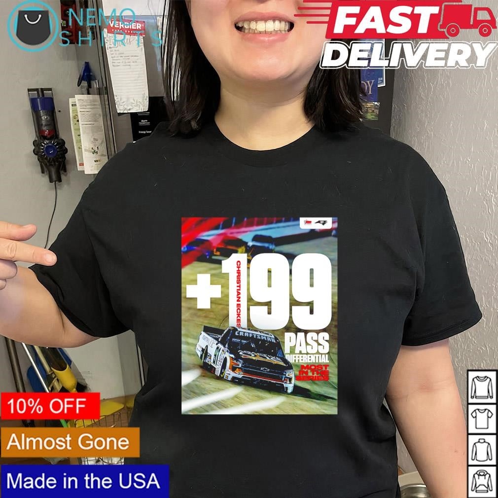 Christian Eckes 199 pass differential most in the series shirt