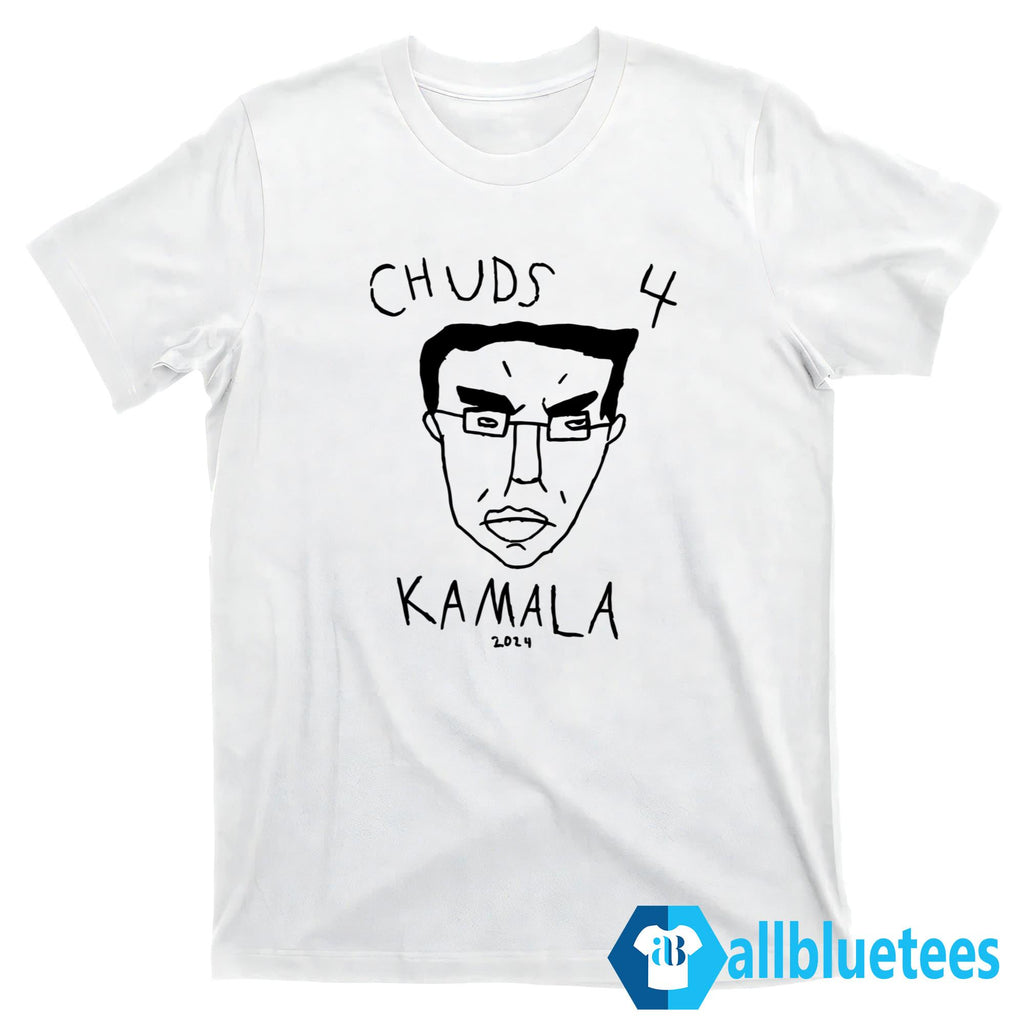 Chuds 4 Kamala 2024 Shirt