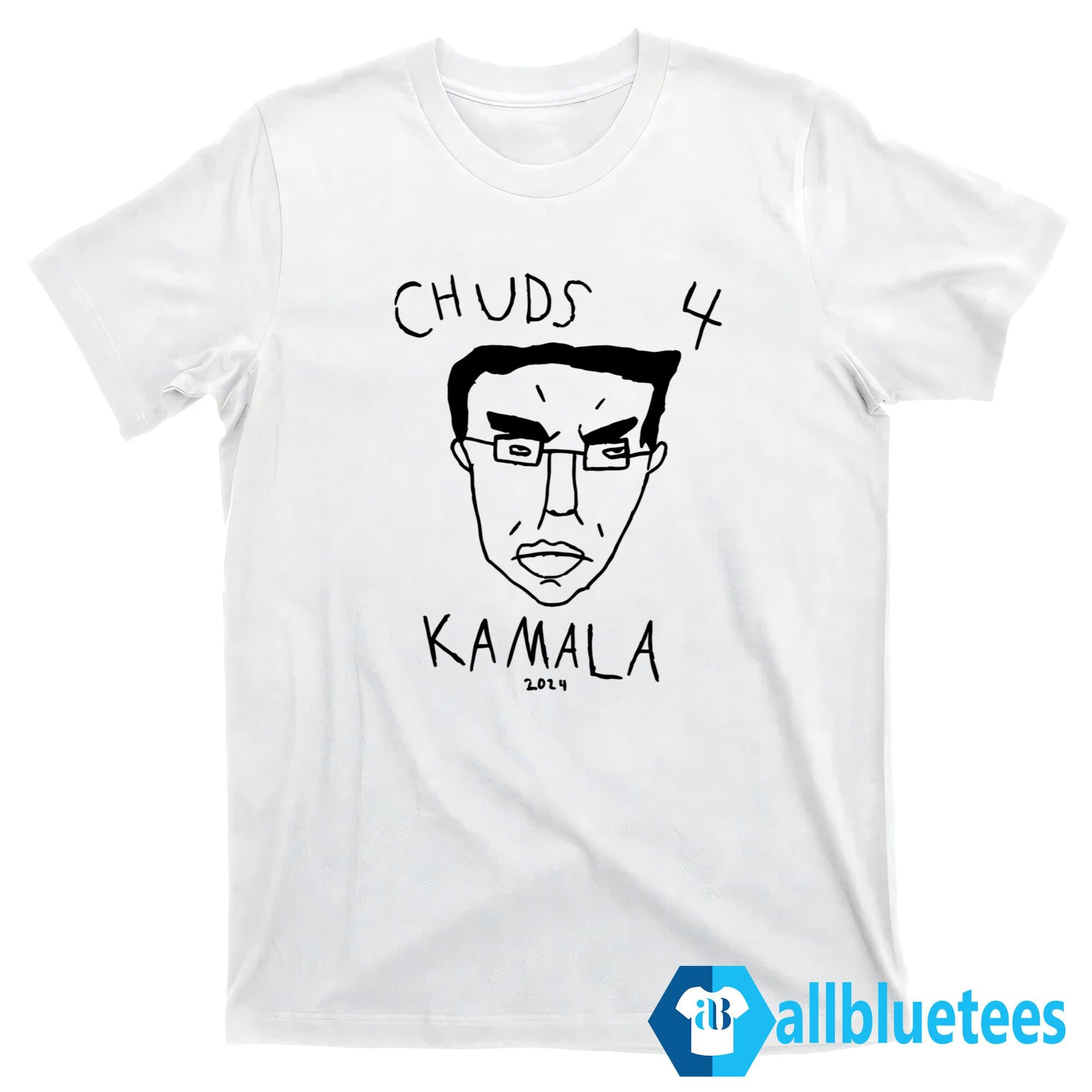 Chuds 4 Kamala 2024 Shirt