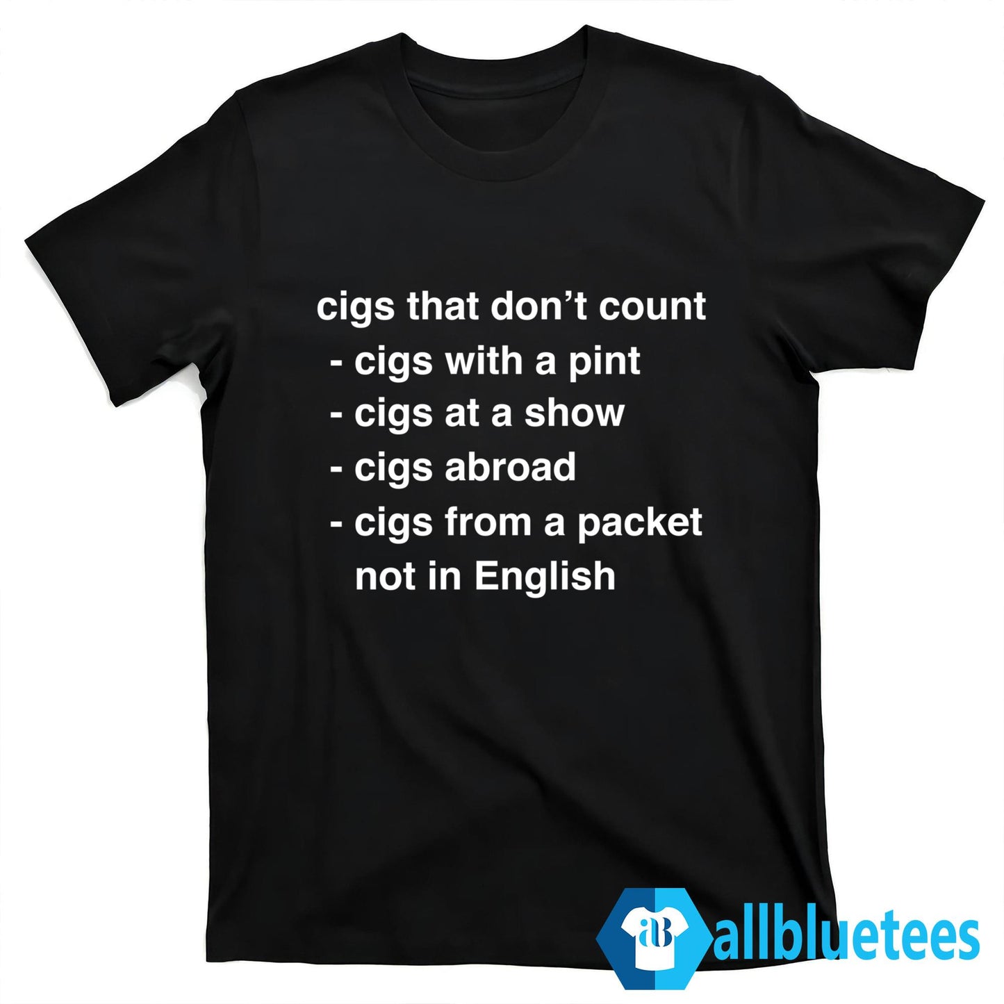 Cigs That Don’t Count Shirt