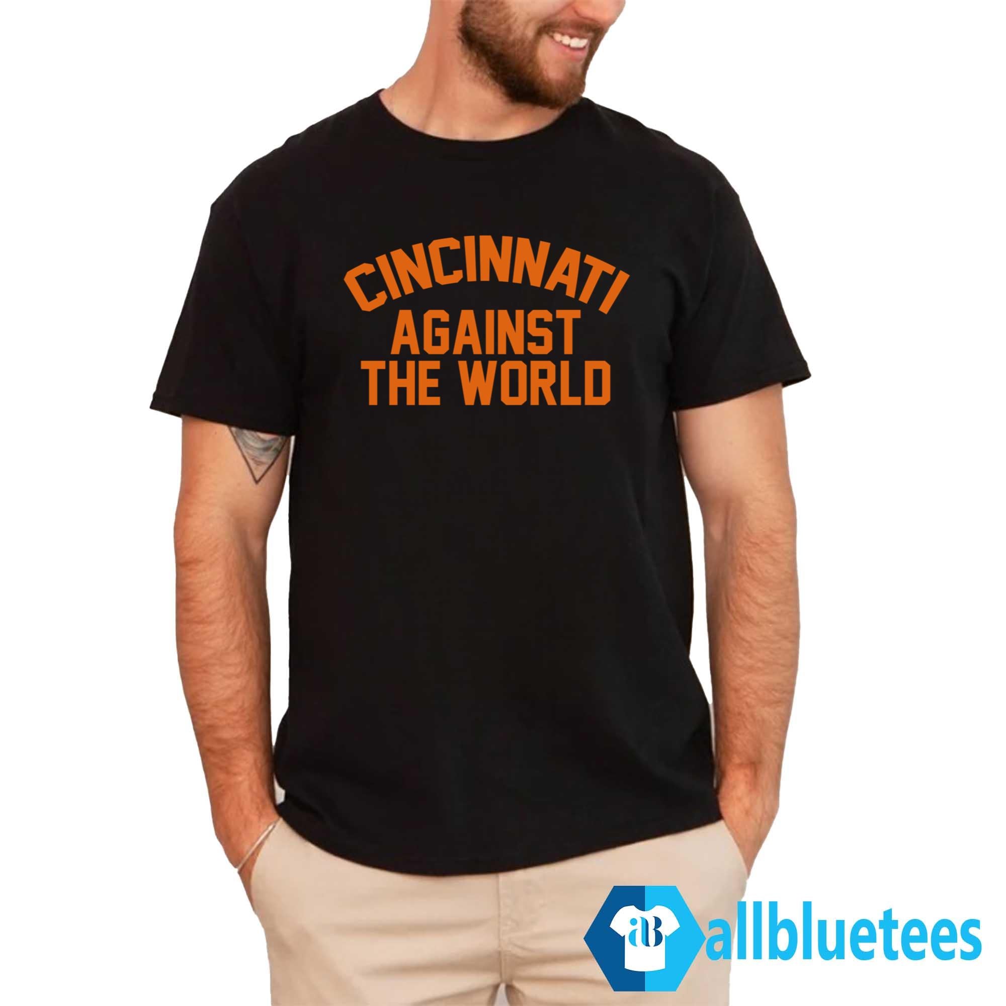 Cincinnati Against The World Shirt