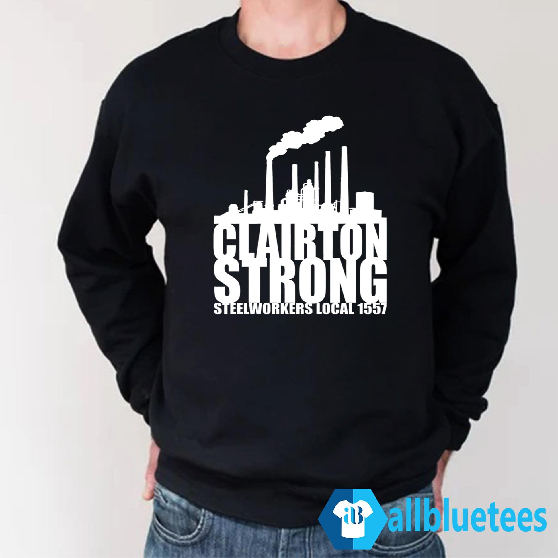 Clairton Strong Steelworkers Local 1557 Shirt