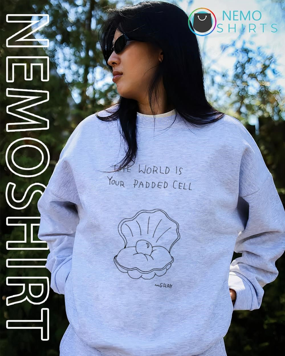 Clam shell pearl the world is your padded cell shirt