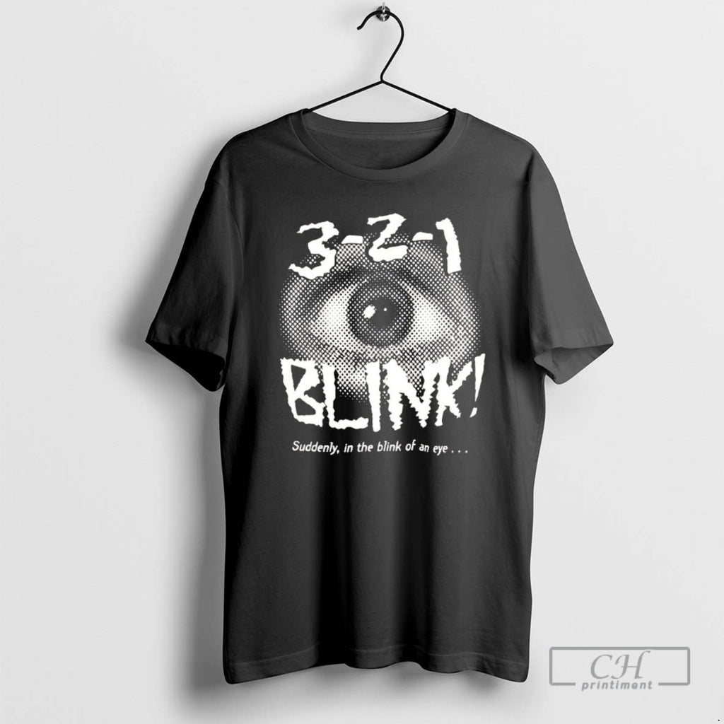 Classic 3 2 1 Blink Suddenly In The Blink Of An Eye Shirt Sweater