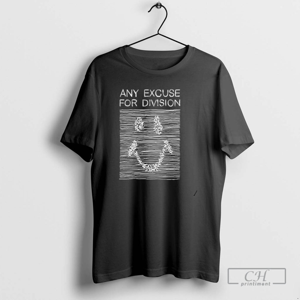 Classic Any Excuse For Division Shirt Sweater
