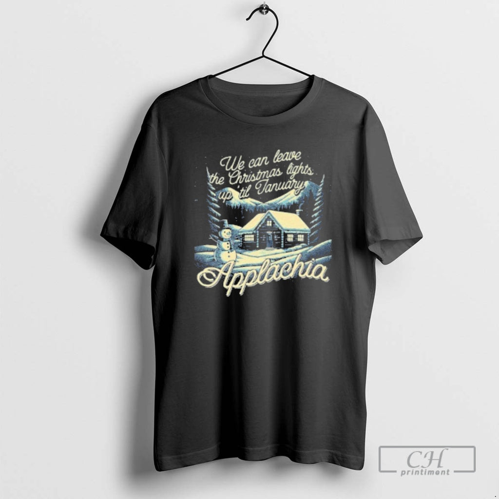 Classic Appalachia We Can Leave The Christmas Lights Up Til January Shirt Sweater