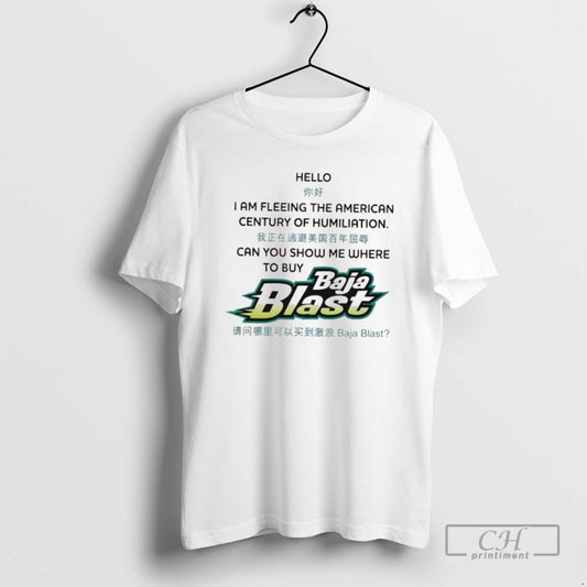 Classic Baja Blast Hello I Am Fleeing The American Century Of Humiliation Can You Show