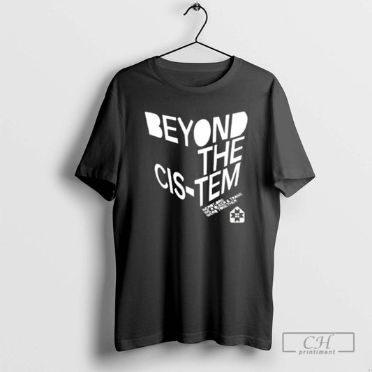 Classic Beyond The Cis Tem Shirt Sweater