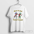 Classic Born To Jest Forced To Quest Shirt Sweater