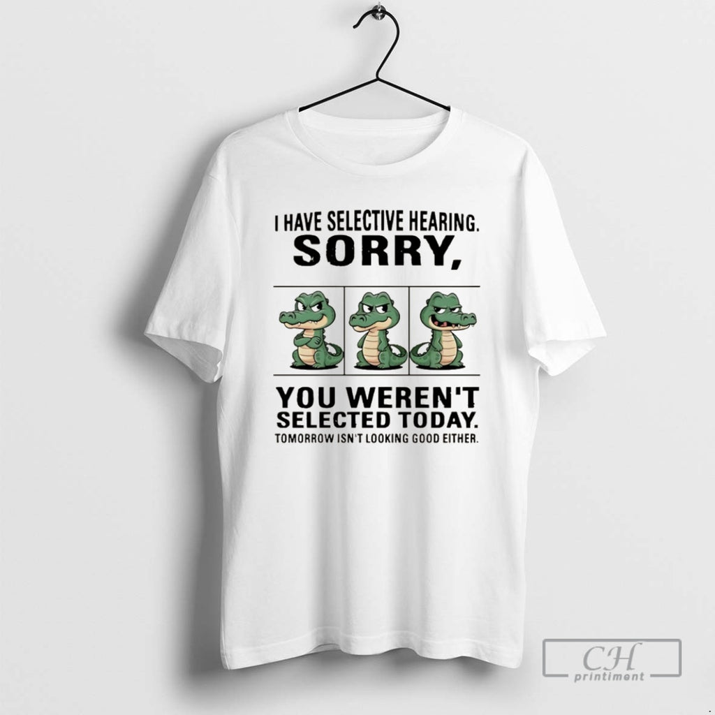 Classic Crocodile I Have Selective Hearing Sorry You Werent Selected Today Christmas Shirt Sweater
