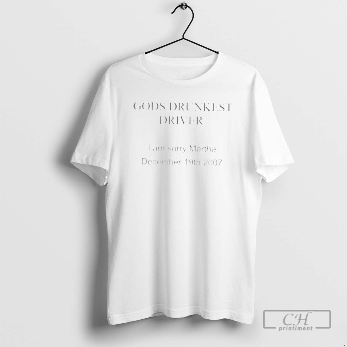 Classic Gods Drunkest Driver I Am Sorry Martha Shirt Sweater