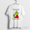 Classic Grinch I Fully Intend To Haunt People When I Die I Have A List