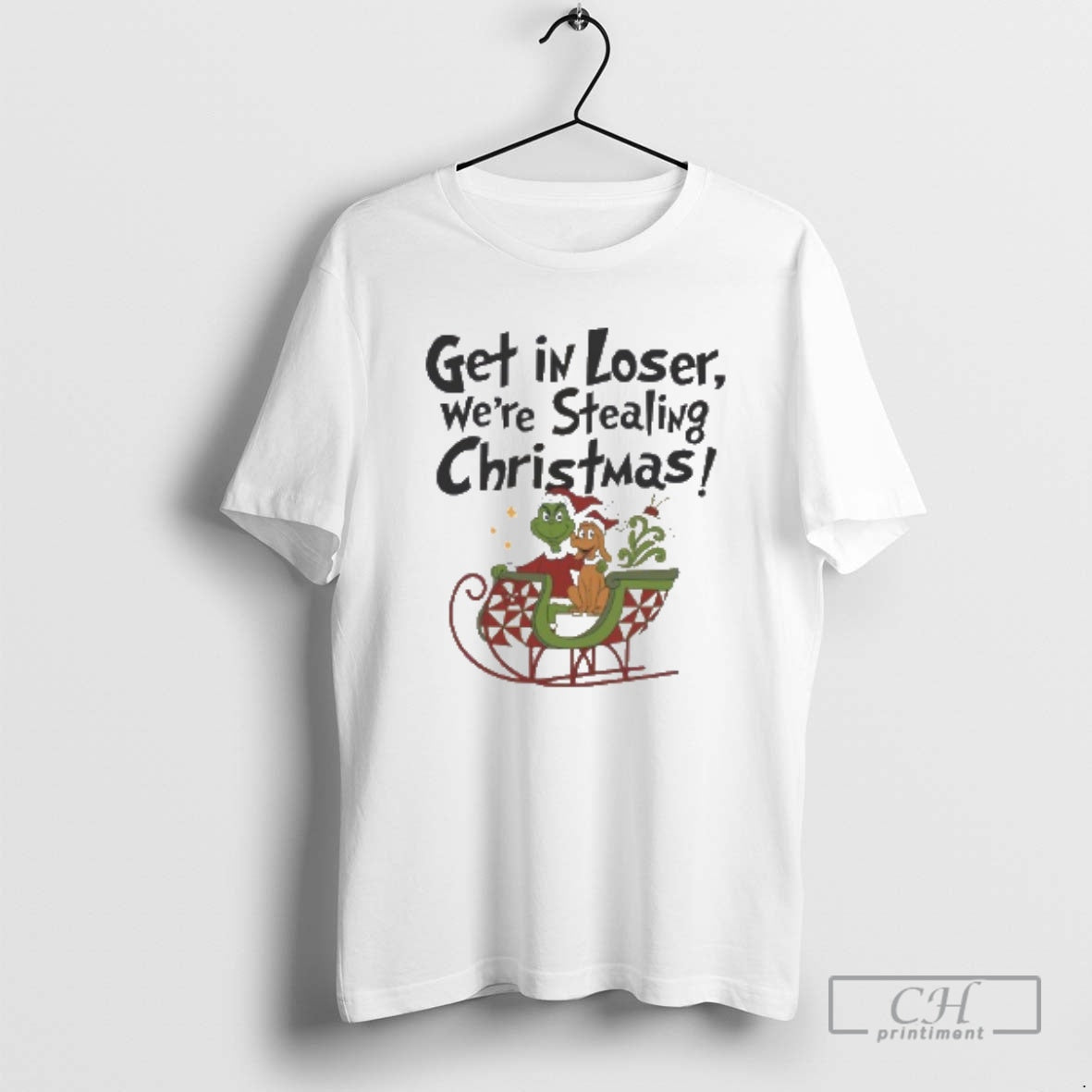 Classic Grinch Get In Loser Were Stealing Christmas Shirt Sweater