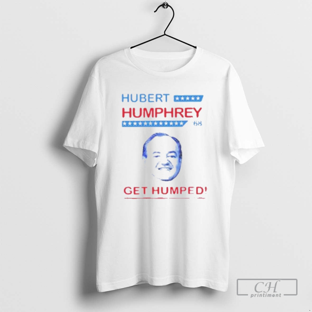 Classic Hubert Humphrey 68 Get Humped Shirt Sweater
