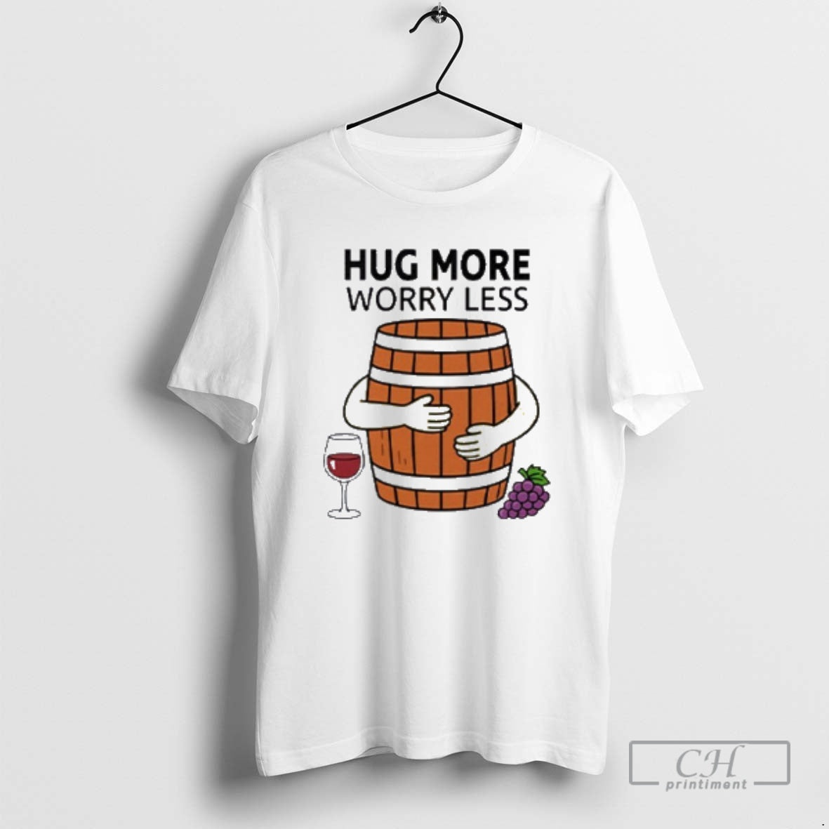 Classic Hug More Worry Less Wine Barrel Shirt Sweater