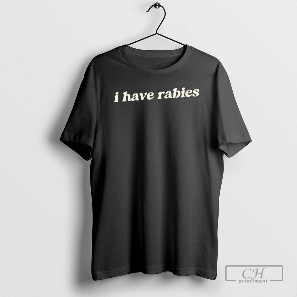 Classic I Have Rabies Shirt Sweater