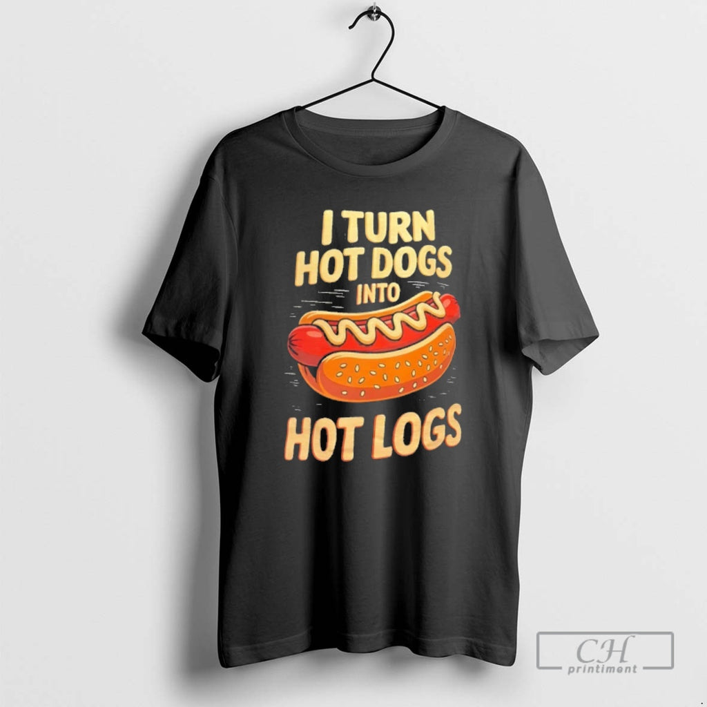 Classic I Turn Hot Dogs Into Hot Logs Shirt Sweater
