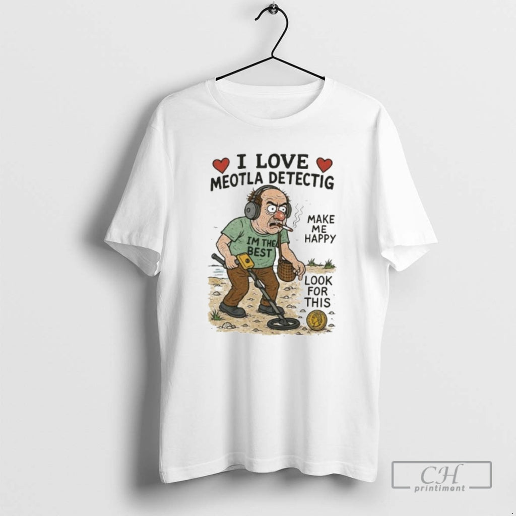 Classic I Love Meotla Detectig Make Me Happy Look For This Ornaments Shirt Sweater