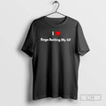 Classic I Love Rage Baiting My Gf Shirt Sweater