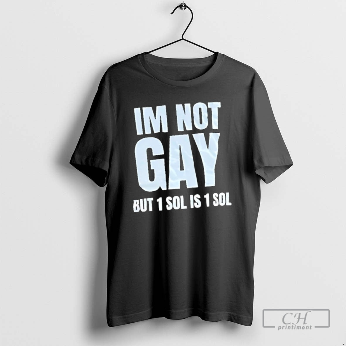 Classic Im Not Gay But 1 Sol Is 1 Sol Shirt Sweater