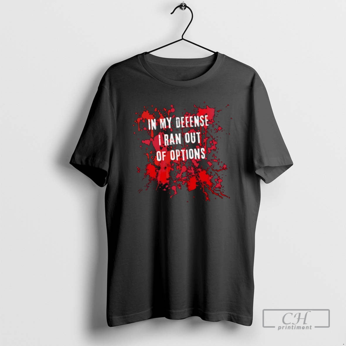Classic In My Defense I Ran Out Of Options Shirt Sweater