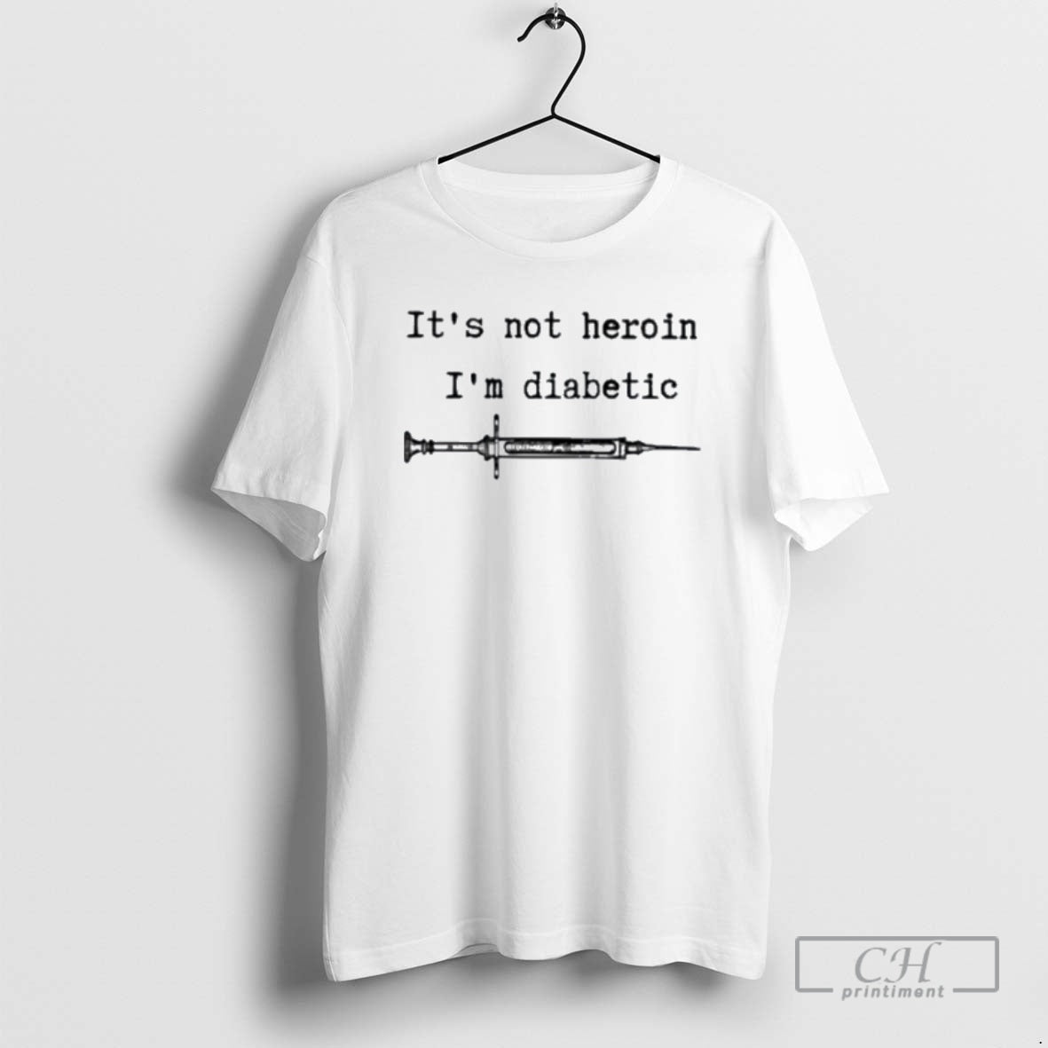 Classic Its Not Heroin Im Diabetic Injection Needle Shirt Sweater