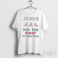 Classic Jesus Was The First Scarecrow Christmas Shirt Sweater