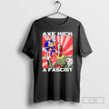 Classic Kolsan Axe Kick A Fasschist Shirt Sweater