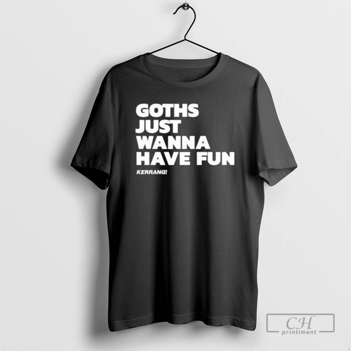 Classic Kerrang Goths Just Wanna Have Fun Shirt Sweater