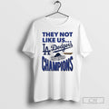 Classic Los Angeles Dodgers They Not Like Us 2025 World Series Champions Shirt Sweater