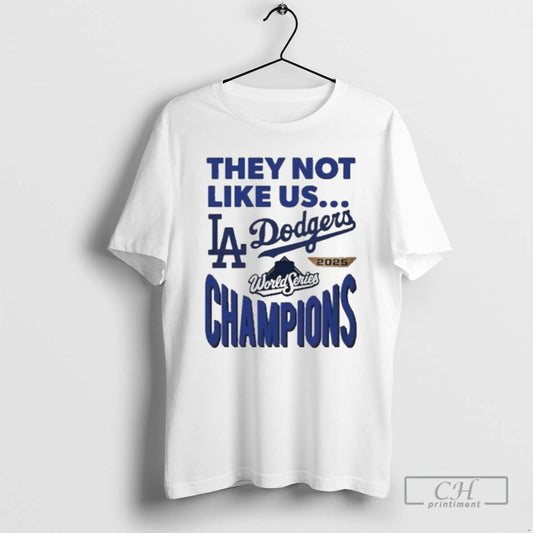 Classic Los Angeles Dodgers They Not Like Us 2025 World Series Champions Shirt Sweater