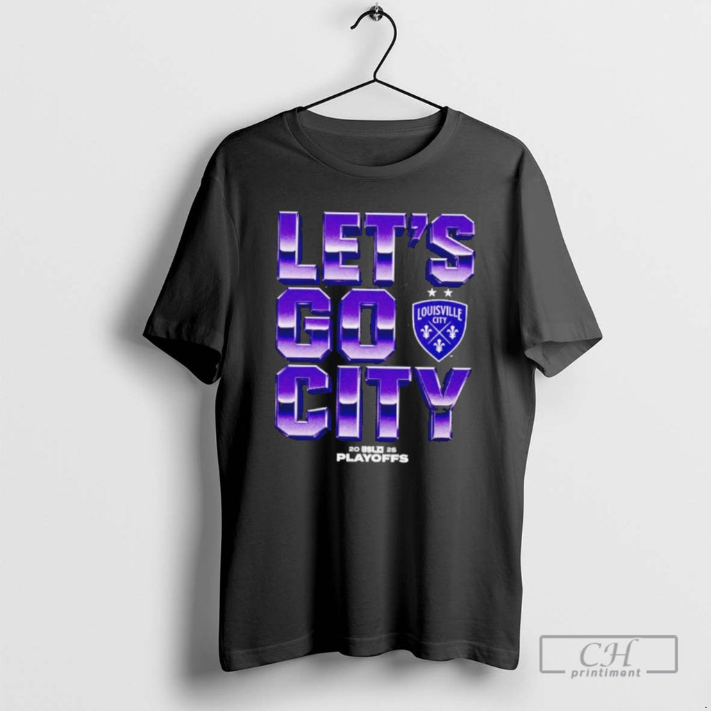 Classic Louisville City Fc Lets Go City 2025 Usl Playoffs Shirt Sweater