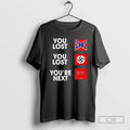 Classic Maga You Lost You Are Next Shirt Sweater