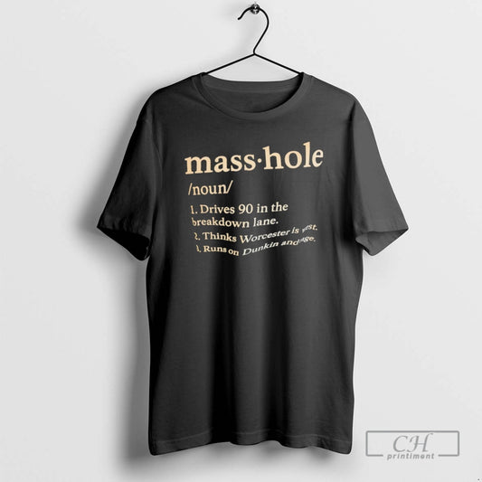 Classic Masshole Noun Drives 90 In The Breakdown Lane Thinks Worcester Is West Shirt Sweater