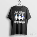 Classic No Kings Only Frogs Shirt Sweater