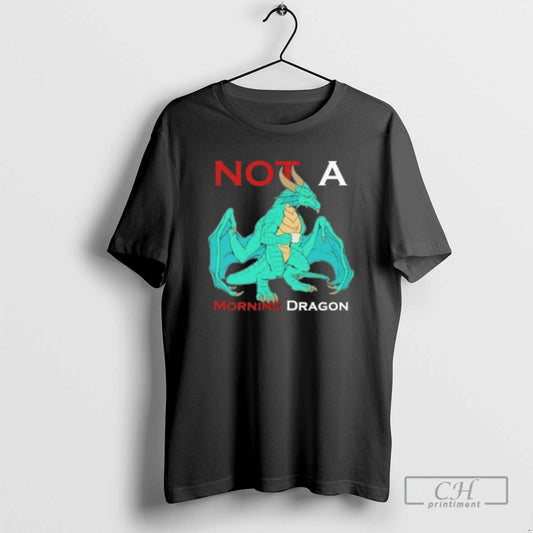 Classic Not A Morning Dragon Shirt Sweater