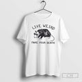 Classic Opossum Live Weird Your Death Shirt Sweater