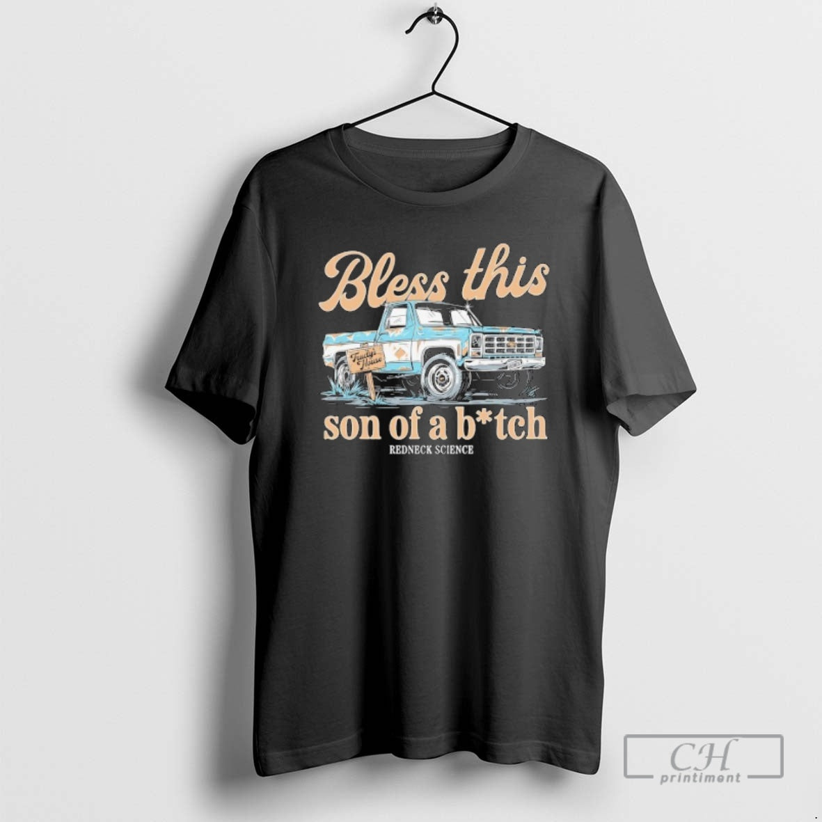 Classic Redneck Science Bless This Son Of A Bitch Trudys House Shirt Sweater