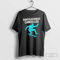 Classic Ridiculousness Cancelled Skateboarding Shirt Sweater