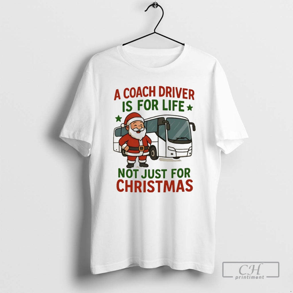 Classic Santa Claus A Coach Driver Is For Life Not Just For Christmas Christmas