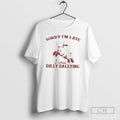 Classic Sheep Sorry Im Late I Was Dilly Dallying Shirt Sweater
