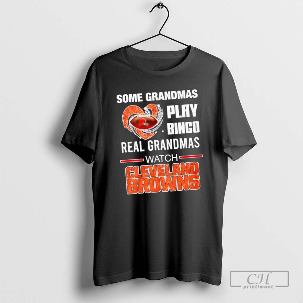 Classic Some Grandmas Play Bingo Real Grandmas Watch Cleveland Browns Shirt Sweater