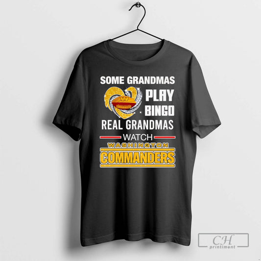 Classic Some Grandmas Play Bingo Real Grandmas Watch Washington Commanders Shirt Sweater